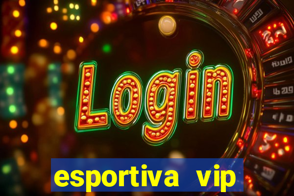 esportiva vip reclame aqui